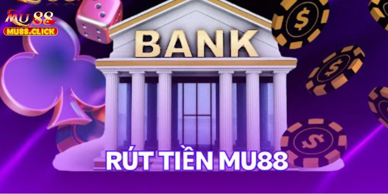 Rút Tiền MU88 - Cách Thực Hiện Dễ Dàng, An Toàn Cho Anh Em 2 Điều kiện đổi thưởng thành công là cần xác minh acc