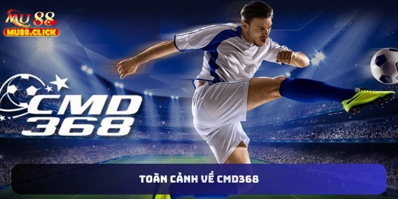 CMD 368 MU88 - Sảnh Thể Thao Uy Tín Xanh Chín 2025 2 Dễ dàng trải nghiệm được tất cả các trò chơi cá cược thể thao của CMD MU88