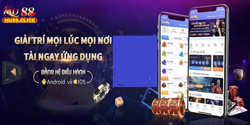 App MU88 là phiên bản mang đến sự tiện lợi cho game thủ giải trí App MU88 là phiên bản mang đến sự tiện lợi cho game thủ giải trí
