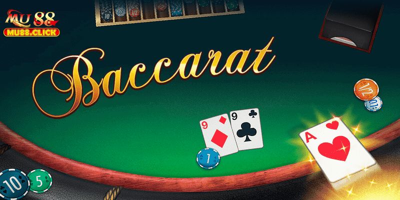 Thử sức với game bài Baccarat MU88 Thử sức với game bài Baccarat MU88